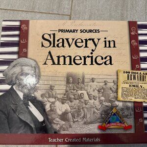 LIKE NEW TEACHER CREATED MATERIALS PRIMARY SOURCES KIT: SLAVERY IN AMERICA